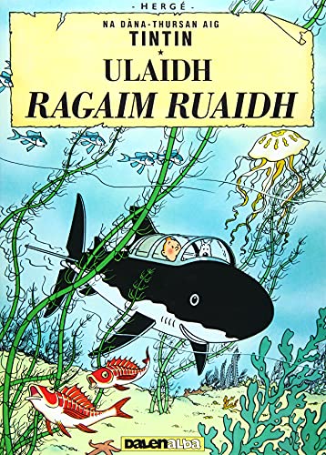 Ulaid Ragaim Ruaidh (Tintin sa Gaidhlig : Tintin in Gaelic)
